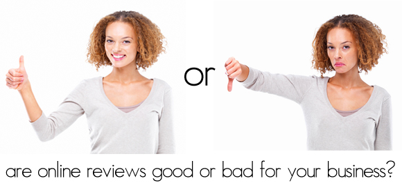are online reviews good or bad? 