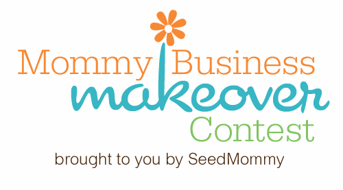 mommy business makeover contest, seedmommy