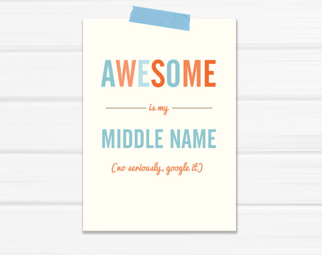 Awesome is My Middle Name print by Yellow Heart Art 