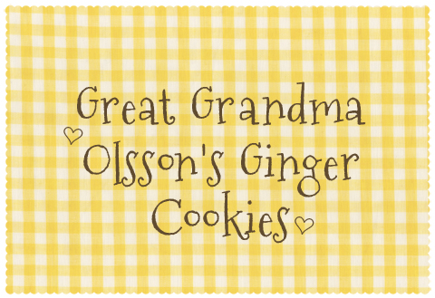 Gr at Gr andma Olsson's Ginger Cookies