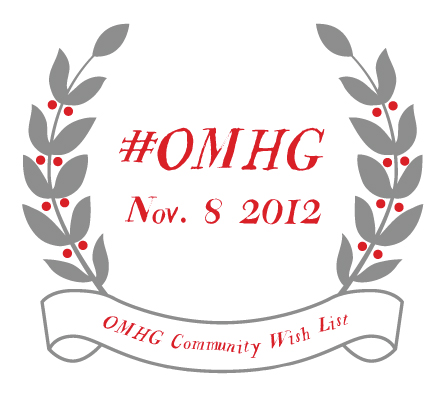 #OMHG November 8 2012, Community Wish List